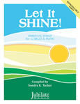 Let It Shine - Spiritual Songs for 12 Bells and Piano