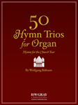50 Hymn Trios for Organ