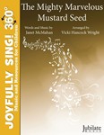 The Mighty Marvelous Mustard Seed