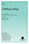 O What a King