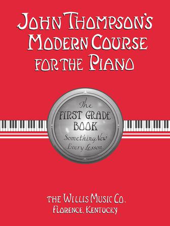 John Thompson's Modern Course for the Piano First Grade