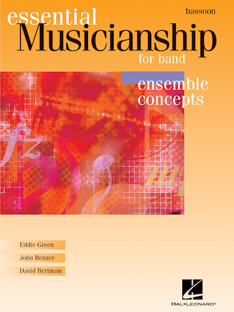 Essential Musicianship for Band - Ensemble Concepts - Advanced Level - Bassoon