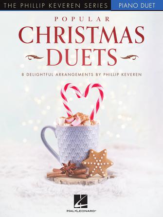 Popular Christmas Duets - 8 Delightful Arrangements for Piano Duet The Phillip Keveren Series