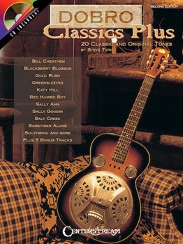 Dobro Classics Plus 2nd Ed by Toth Steve Steve Toth for Dobro Method