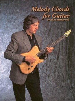 Melody Chords For Guitar by Holdsworth Allan Allan Holdsworth for Guitar