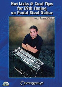 Hot Licks & Cool Tips for E9th Tuning on Pedal Steel Guitar by for