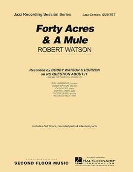 40 Acres & A Mule by Watson Robert for Combo Quintet