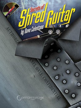 Secrets Of Shred Guitar by Celentano Dave for Guitar Met