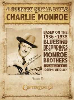 The Country Guitar Style of Charlie Monroe by Charlie Monroe for