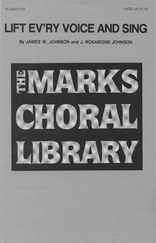 Lift Ev'ry Voice and Sing by Johnson James Weldon for SATB