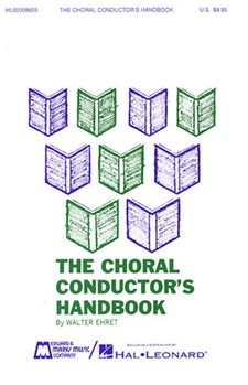 The Choral Conductor's Handbook by for RESOURCE B