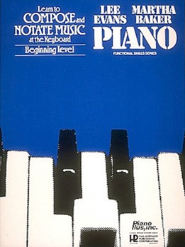 Learn To Compose And Notate Music by Evans L - Baker - for Keyboard