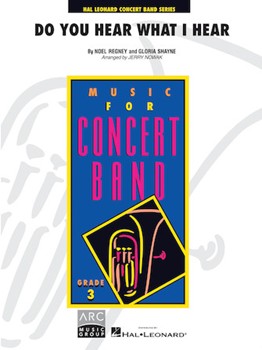Do You Hear What I Hear by Regney and Shayne - Nowak Jerry - for Concert Band