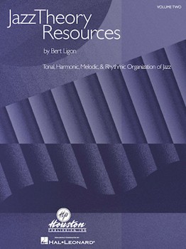 Jazz Theory Resources Volume 2 by Ligon Bert for Text (Vol 2)