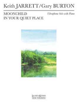 Moonchild / in Your Quiet Place by Jarrett Keith - Burton Gary (rec'd) - for Score and Parts