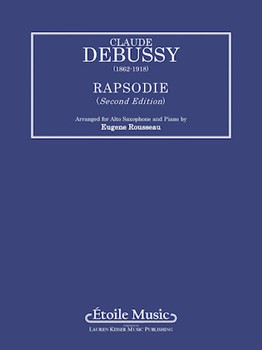 Rapsodie (1903) by Debussy Claude - Rousseau Eugene - for Alto Saxophone and Piano