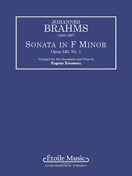 SONATA OP. 120 NO. 1 IN F MINOR by Brahms Johannes - Rousseau Eugene - for Alto Saxophone and Piano