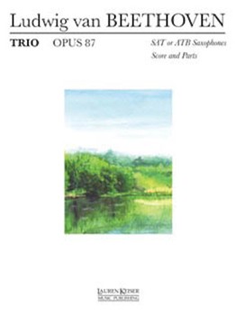 Trio Opus 87 by Beethoven Ludwig van - Teal Larry - for Saxophone Trio (SAT or ATB)