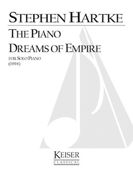 The Piano Dreams of Empire by Hartke Stephen for