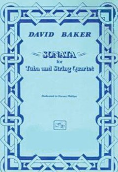 Sonata for Tuba and String Quartet by Baker David for