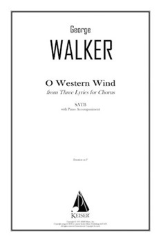 O Western Wind from Three Lyrics for Chorus by Walker George for SATB