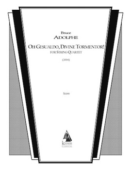 Oh Gesualdo Divine Tormentor! by Adolphe Bruce for Full Score