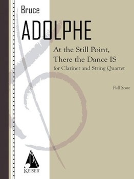 At the Still Point There the Dance Is by Adolphe Bruce for Score