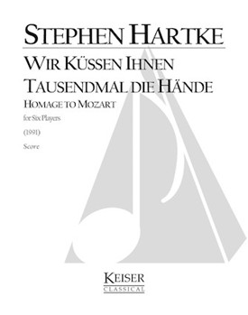 Wir küssen Ihnen tausendmal die Hände by Hartke Stephen for Full Score