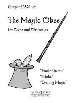 The Magic Oboe by Walker Gwyneth for Score