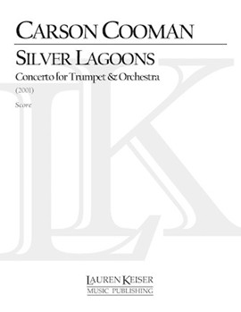 Silver Lagoons: Trumpet Concerto by Cooman Carson for Score