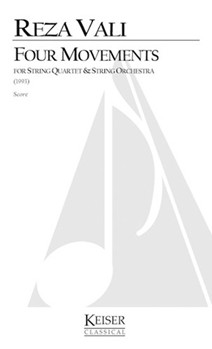 4 Movements for String Quartet and Orchestra by Vali Reza for Full Score