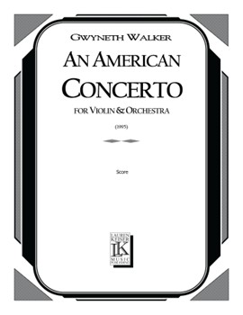 An American Concerto for Violin and Orchestra by Walker Gwyneth for Full Score