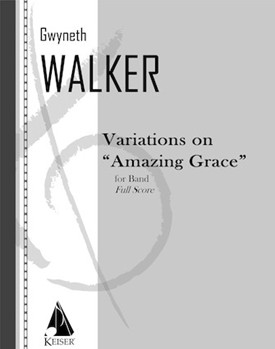 Variations on Amazing Grace by Walker Gwyneth for Full Score