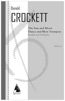 The Sun and Moon Dance and Blow Trumpets by Crockett Donald for Full Score