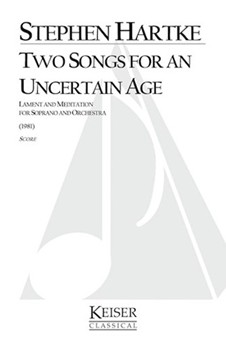 2 Songs for an Uncertain Age by Hartke Stephen for Score