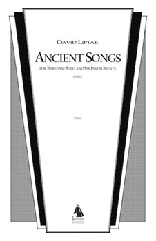 Ancient Songs by Liptak David for Full Score