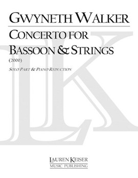 Concerto for Bassoon and Strings by Walker Gwyneth for