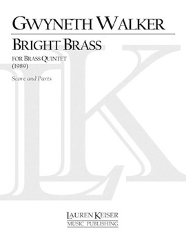 Bright Brass by Walker Gwyneth for Score and Parts