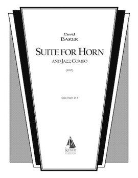 Suite for Horn and Jazz Combo by Baker David for