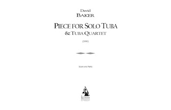 Piece for Solo Tuba/Tuba Quartet by Baker David for Score and Parts