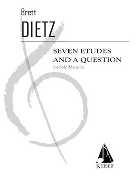 7 Etudes and a Question by Dietz Brett William for