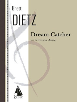 Dream Catcher by Dietz Brett William for Percussion Quintet