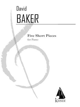 Five Short Pieces by Baker David for