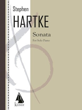 Sonata for Solo Piano by Hartke Stephen for