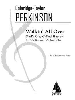 Walkin' All Over God's City Called Heaven by Perkinson Coleridge-Taylor for
