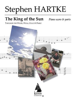 King of the Sun: Tableaux by Hartke Stephen for Score and Parts