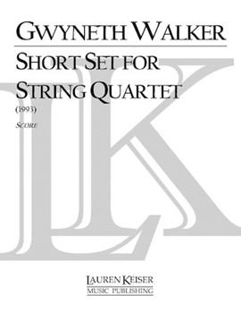 Short Set for String Quartet by Walker Gwyneth for Score and Parts