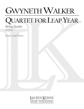 Quartet for Leap Year by Walker Gwyneth for Score and Parts