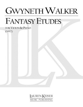 Fantasy Etudes by Walker Gwyneth for