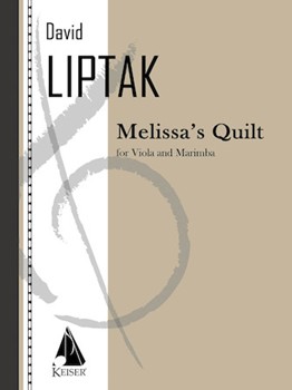 Melissa's Quilt for Viola and Marimba by Liptak David for